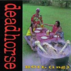 Dead Horse : Boil(ing)